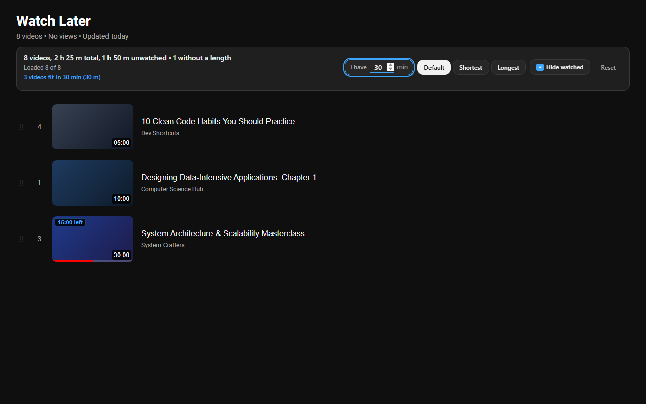 A Watch Later list filtered to a 30 minute budget, with 3 videos fitting